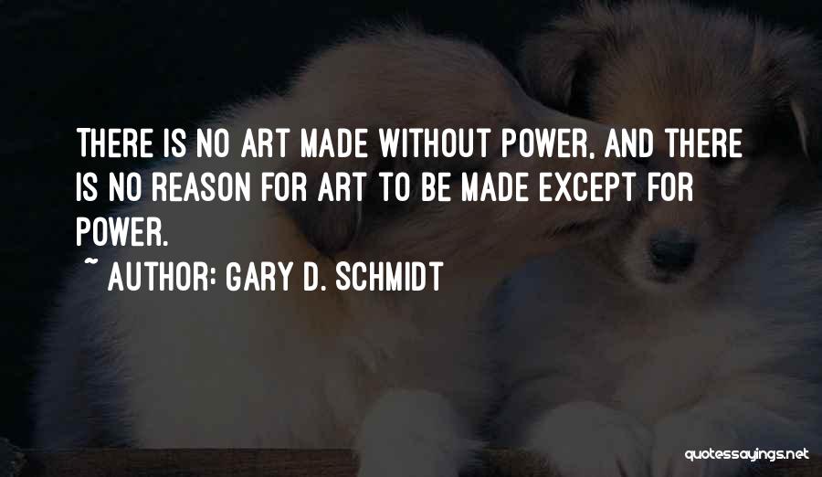 Gary D. Schmidt Quotes 1034815