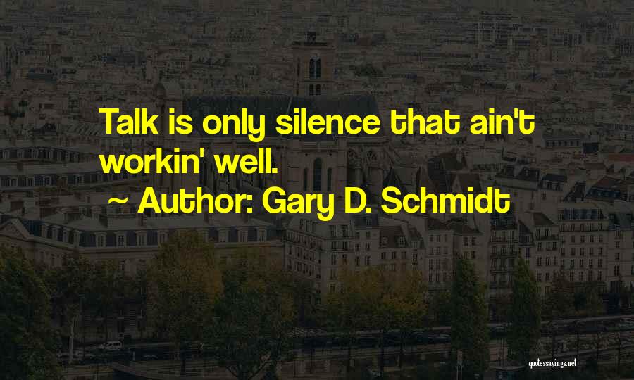 Gary D. Schmidt Quotes 111734