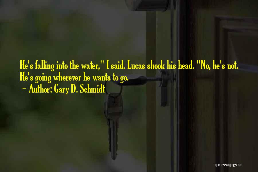 Gary D. Schmidt Quotes 1191084