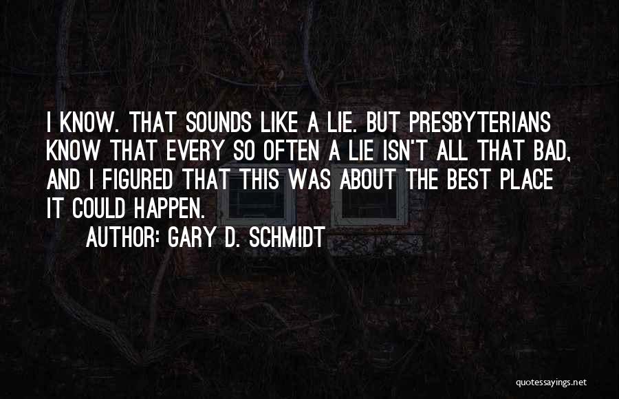 Gary D. Schmidt Quotes 1194687