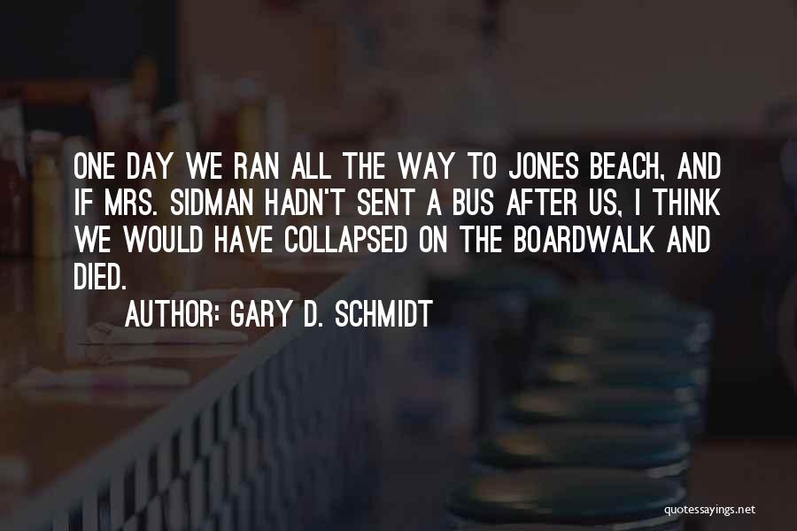 Gary D. Schmidt Quotes 1201177