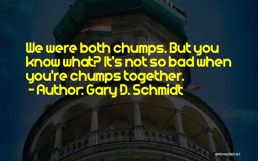 Gary D. Schmidt Quotes 1301040