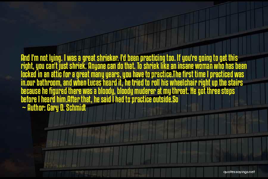 Gary D. Schmidt Quotes 1394654