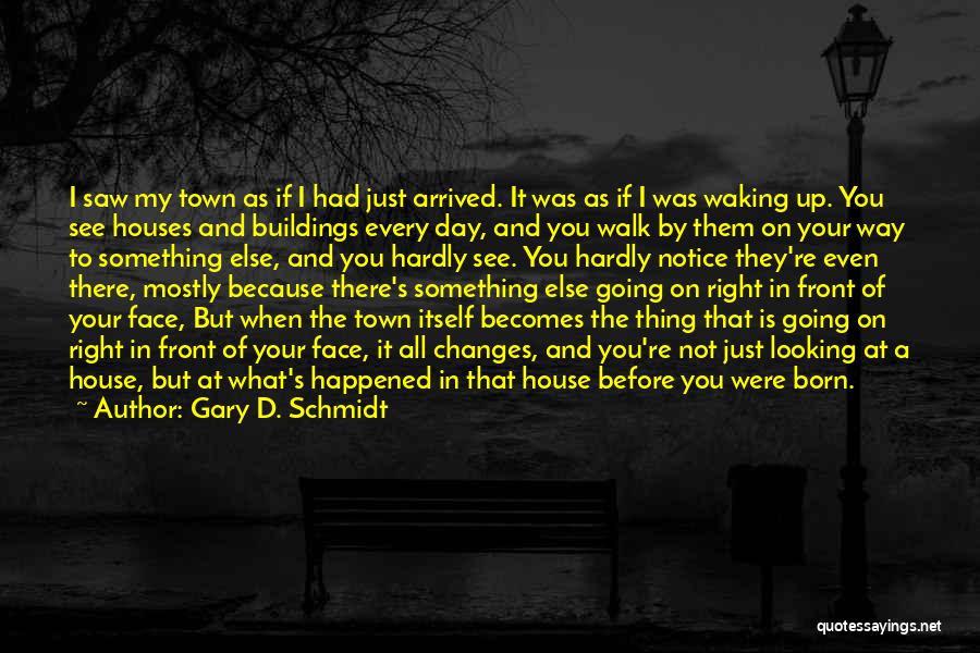 Gary D. Schmidt Quotes 1555508