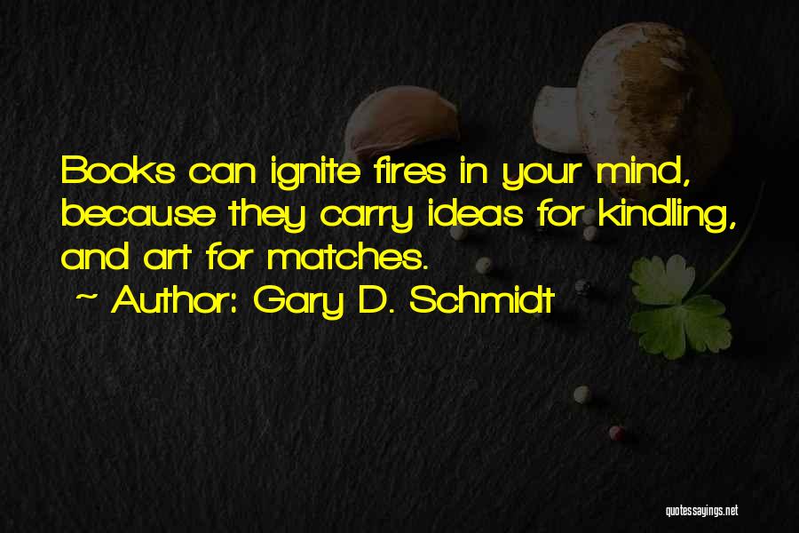 Gary D. Schmidt Quotes 1850034