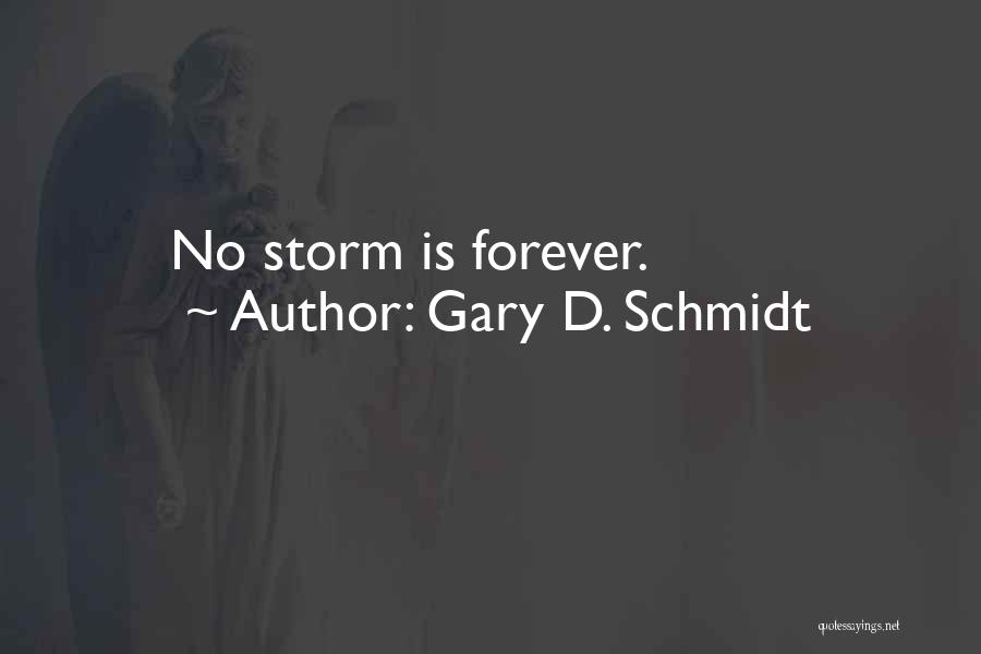 Gary D. Schmidt Quotes 204699