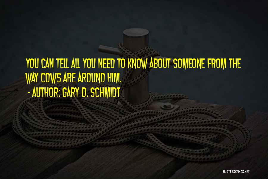 Gary D. Schmidt Quotes 2098110