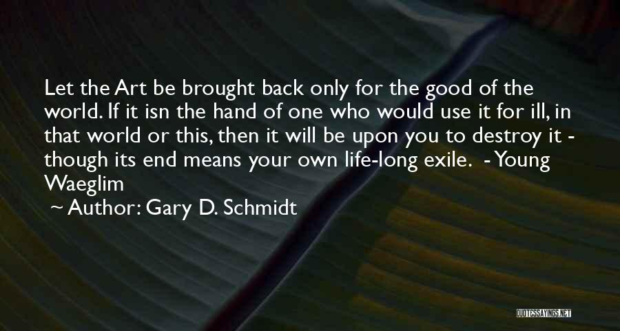 Gary D. Schmidt Quotes 225193