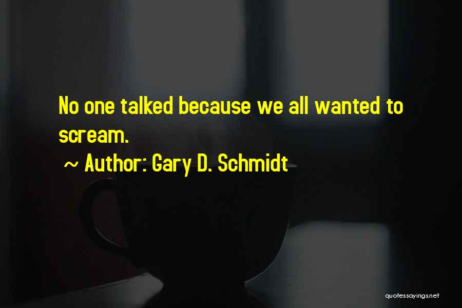 Gary D. Schmidt Quotes 390110