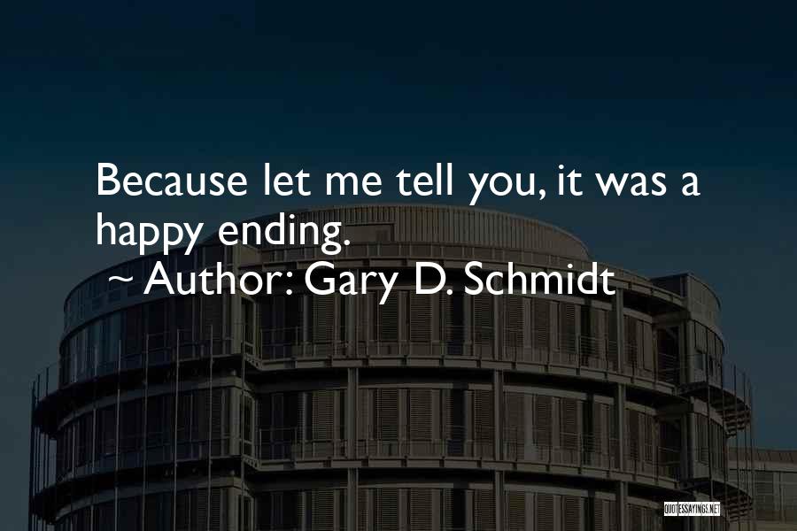 Gary D. Schmidt Quotes 424115