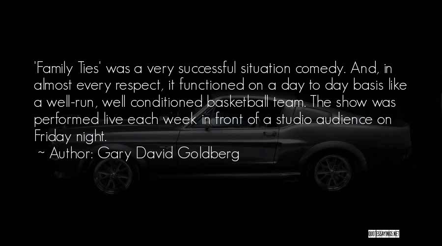 Gary David Goldberg Quotes 1975241