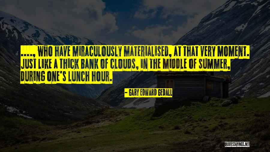 Gary Edward Gedall Quotes 155038 Gary Edward Gedall Quotes 155038