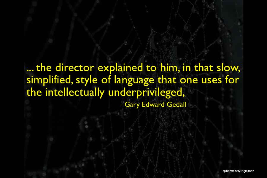 Gary Edward Gedall Quotes 173118