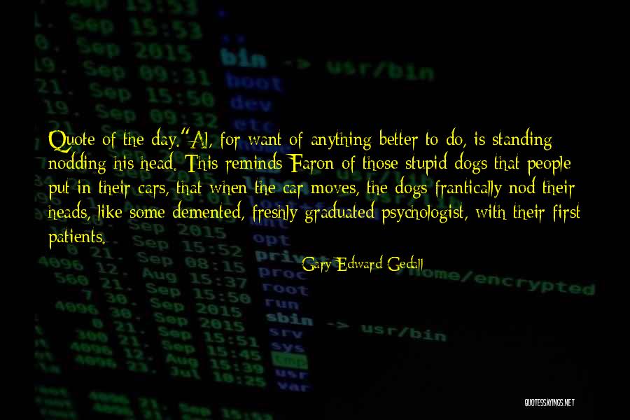 Gary Edward Gedall Quotes 1825522 Gary Edward Gedall Quotes 1825522