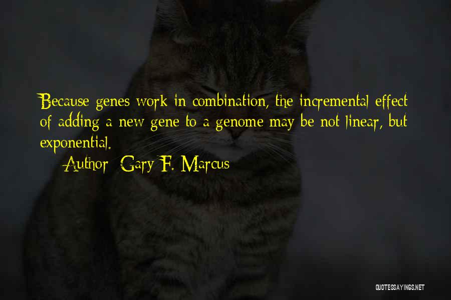 Gary F. Marcus Quotes 176509