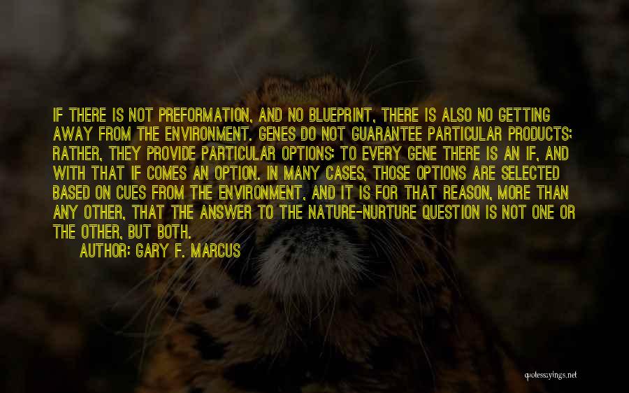 Gary F. Marcus Quotes 184365