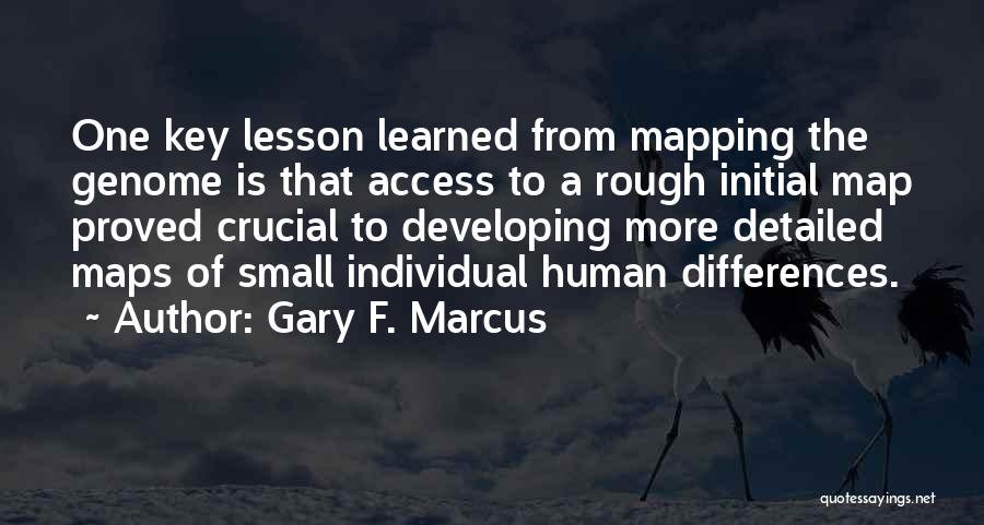 Gary F. Marcus Quotes 2044284