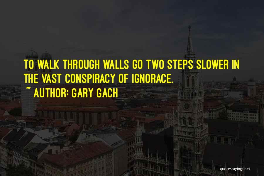 Gary Gach Quotes 945518