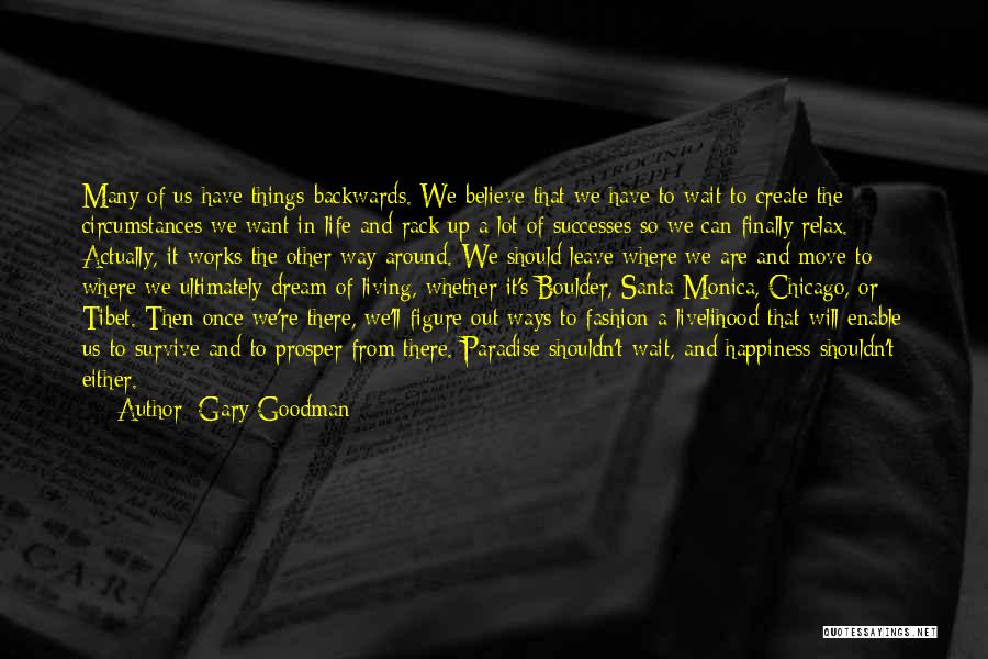 Gary Goodman Quotes 2236482