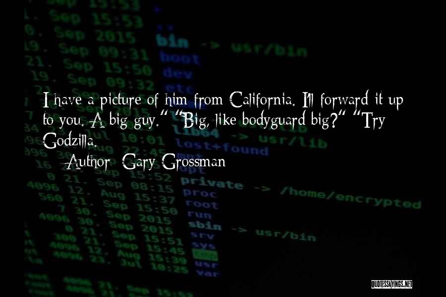 Gary Grossman Quotes 427355