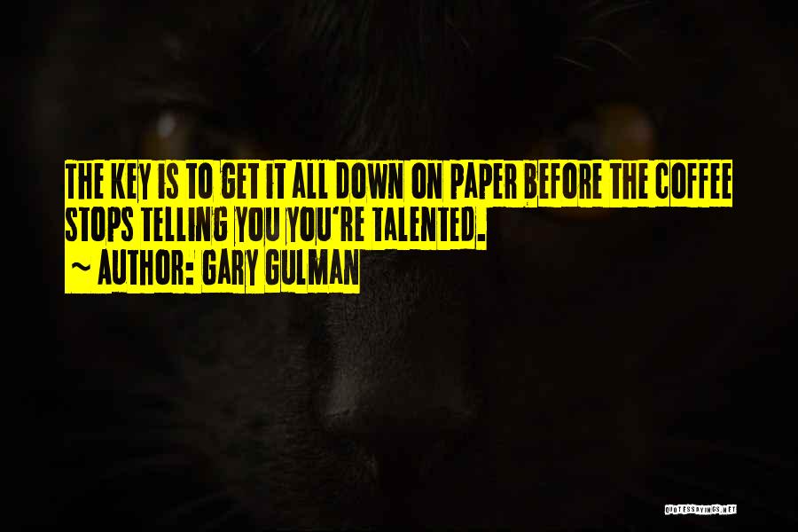 Gary Gulman Quotes 145556