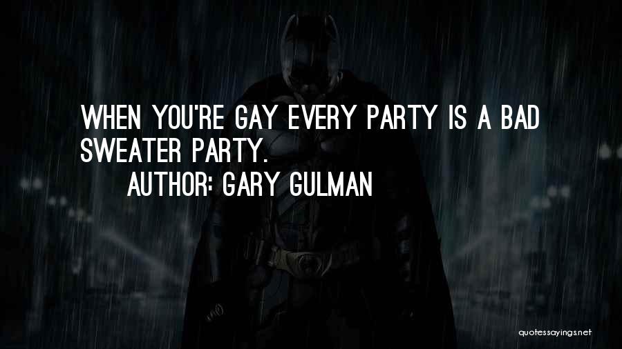 Gary Gulman Quotes 1571603