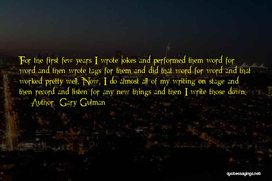 Gary Gulman Quotes 2162786