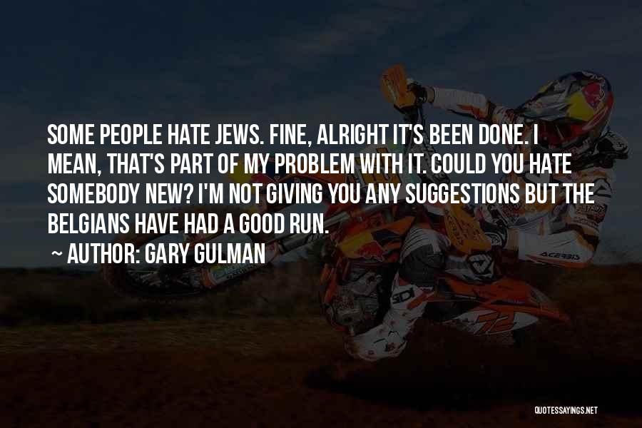 Gary Gulman Quotes 500849