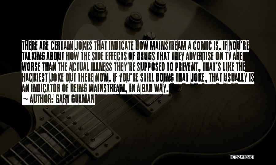 Gary Gulman Quotes 769279