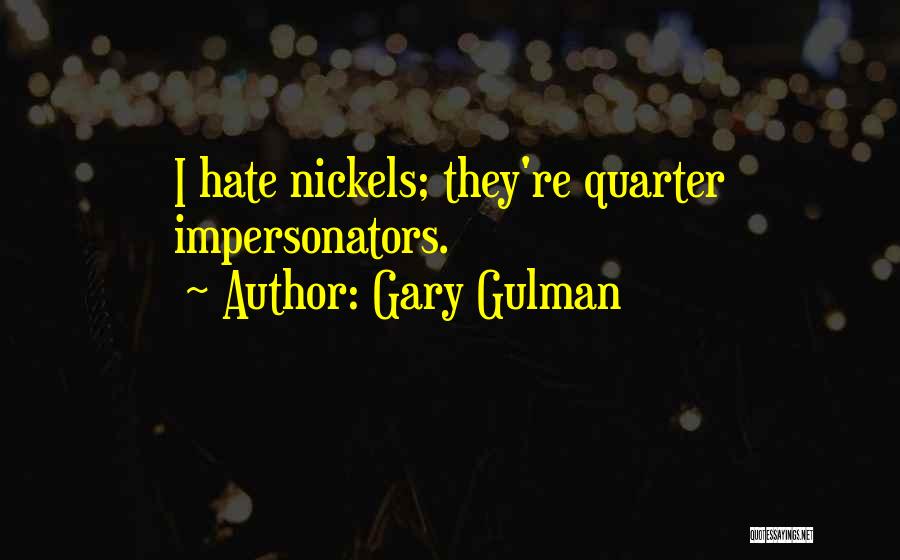 Gary Gulman Quotes 929310