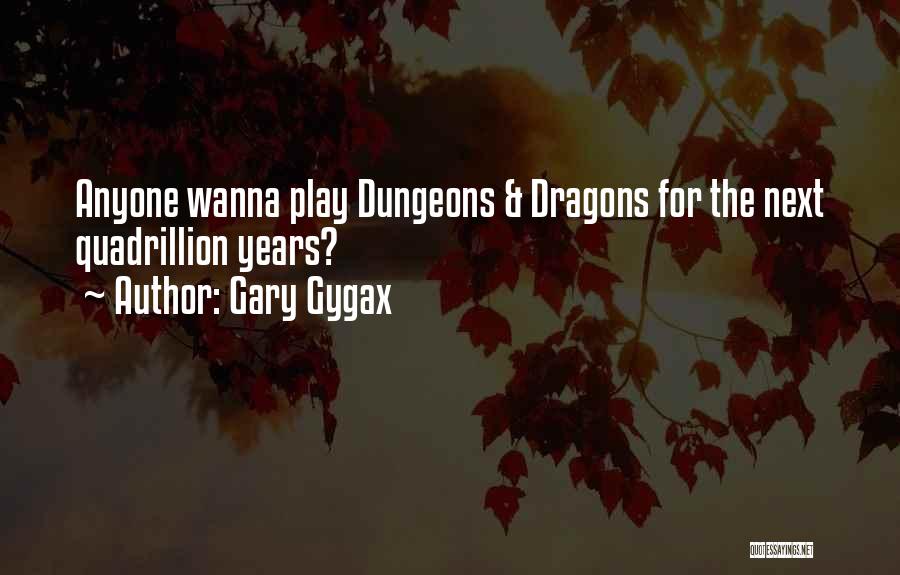 Gary Gygax Quotes 1191121