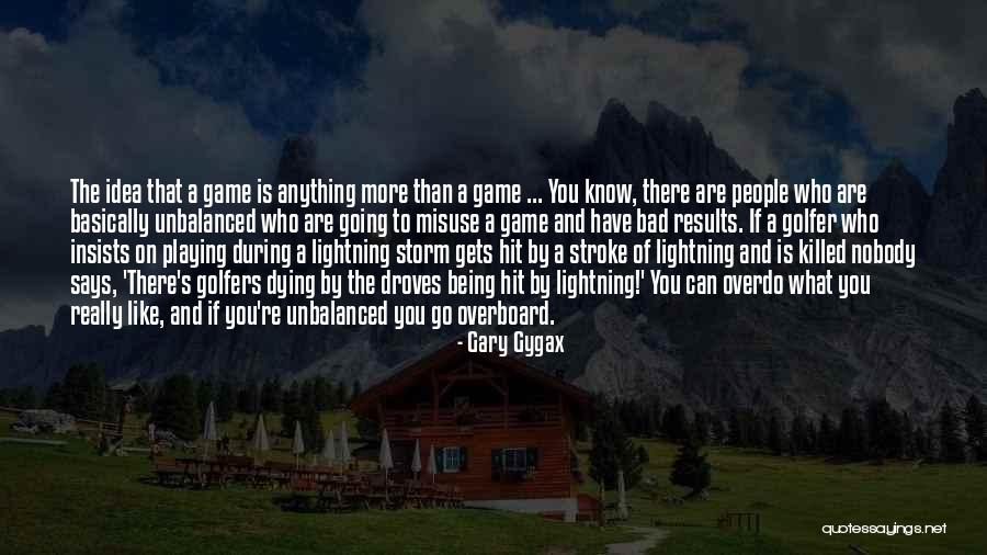 Gary Gygax Quotes 277333