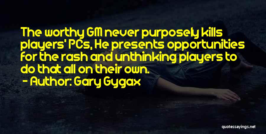 Gary Gygax Quotes 736740