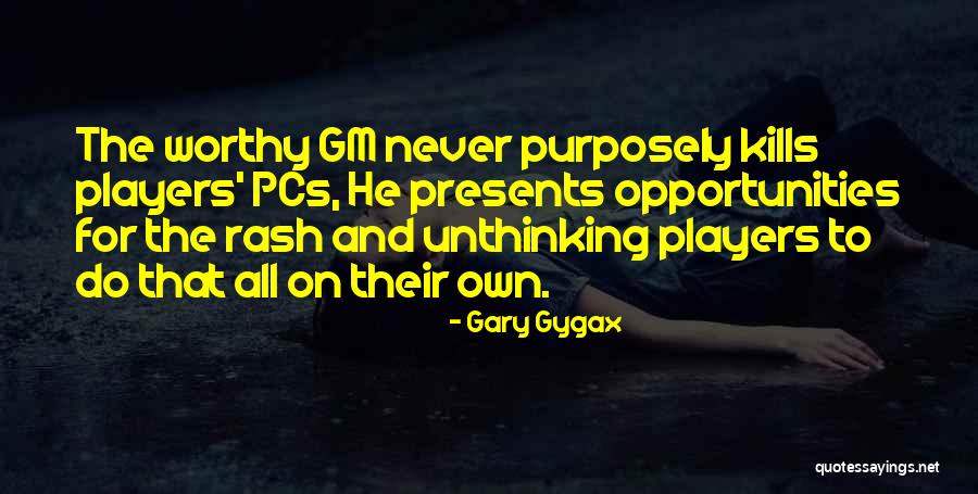 Gary Gygax Quotes 736740