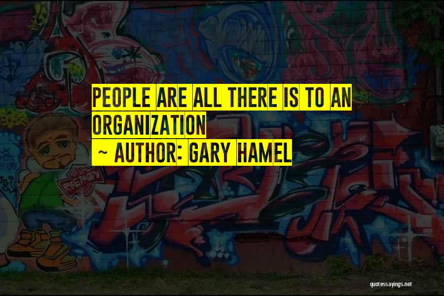 Gary Hamel Quotes 1433946