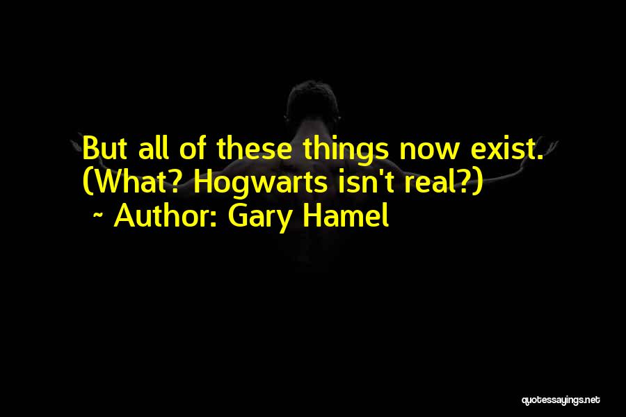 Gary Hamel Quotes 1609406