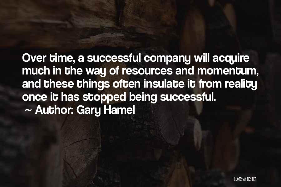 Gary Hamel Quotes 316867