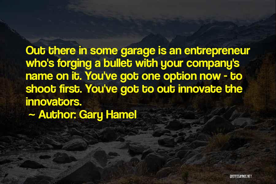 Gary Hamel Quotes 490730