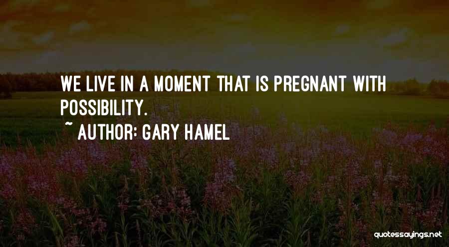 Gary Hamel Quotes 653293