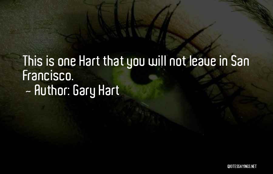 Gary Hart Quotes 1301788