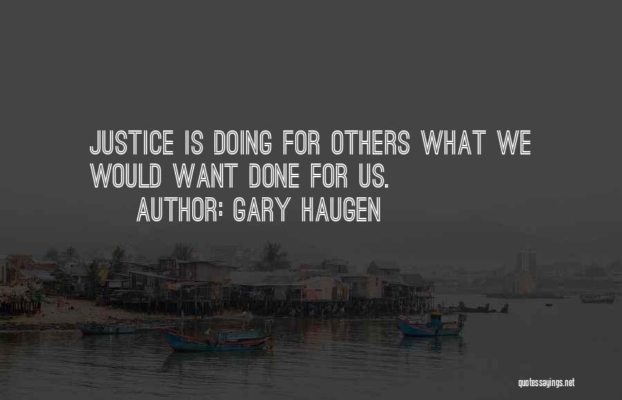 Gary Haugen Quotes 1047551