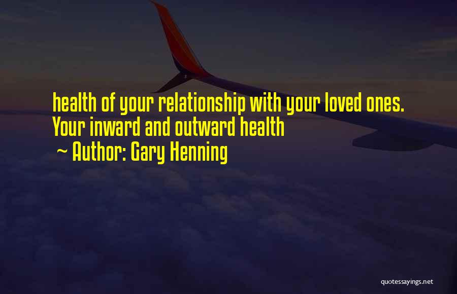 Gary Henning Quotes 1022942