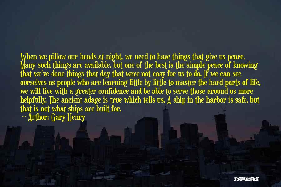 Gary Henry Quotes 108507