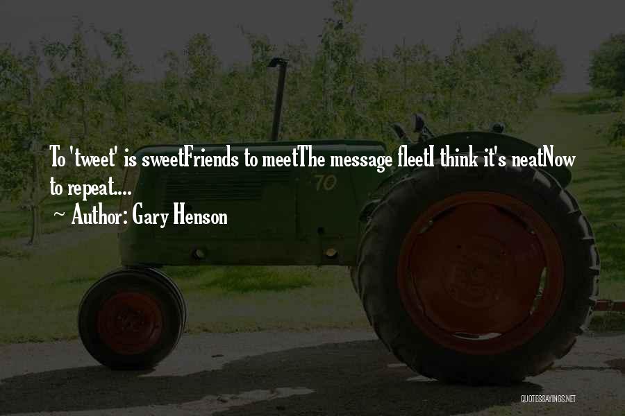 Gary Henson Quotes 931598