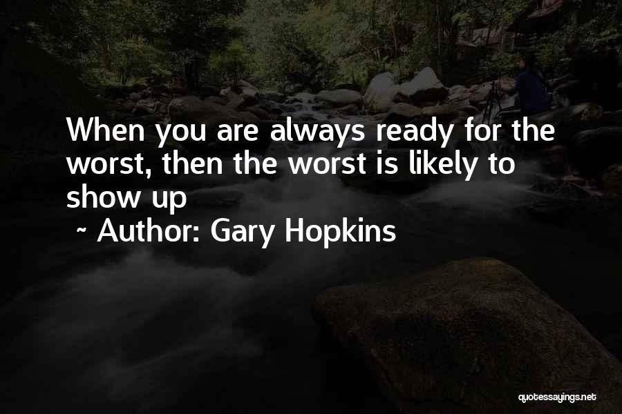 Gary Hopkins Quotes 1088683