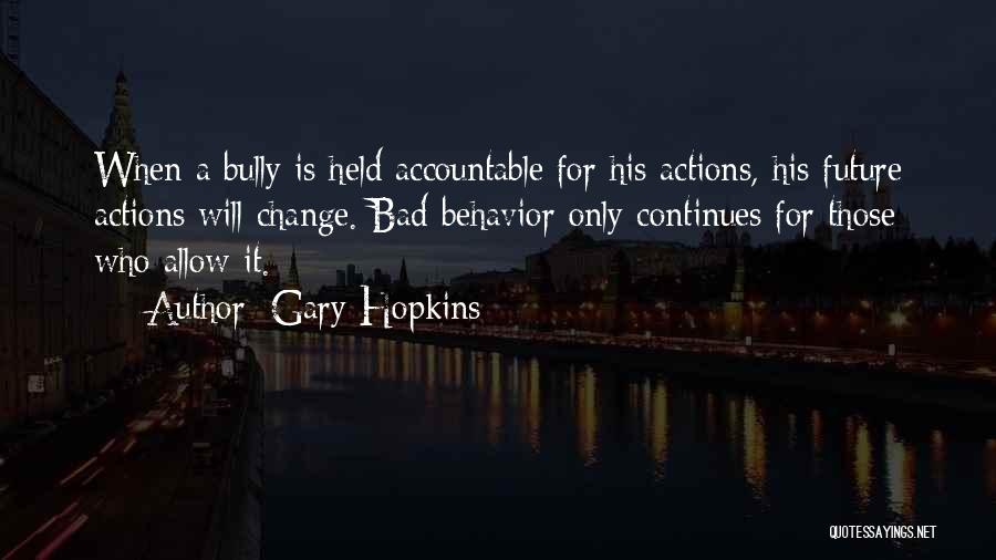 Gary Hopkins Quotes 1267155