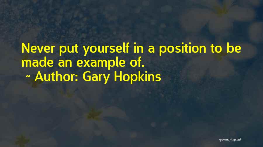 Gary Hopkins Quotes 1406038