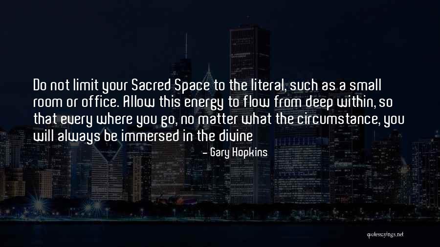 Gary Hopkins Quotes 1451511