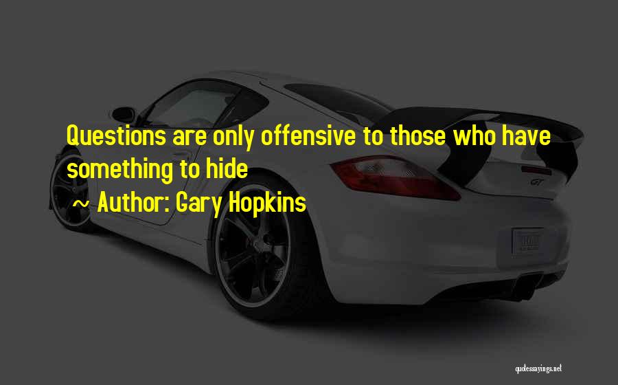 Gary Hopkins Quotes 1693610