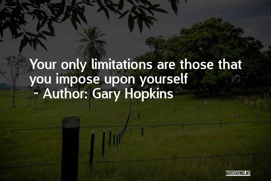 Gary Hopkins Quotes 1823793